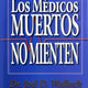 Los Médicos Muertos No Mienten en Español (CD incluido ¡gratis!)