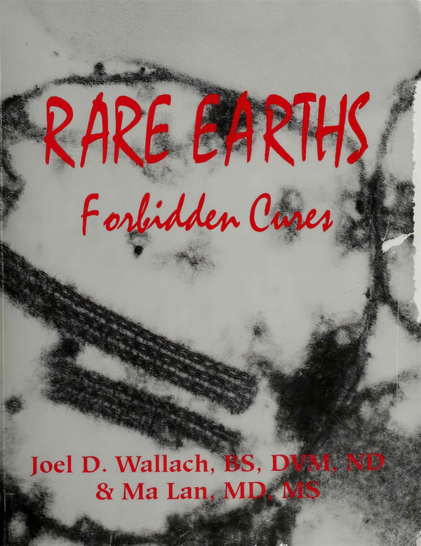 Rare Earths: Forbidden Cures by Dr. Joel Wallach - 496-page paperback
